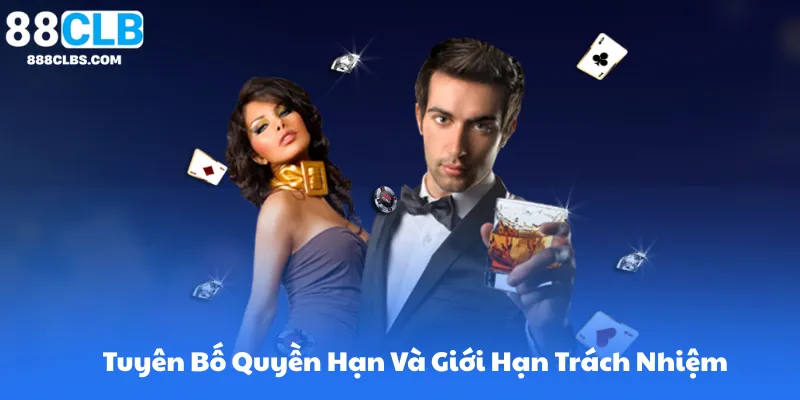 Tuyên Bố Quyền Hạn Và Giới Hạn Trách Nhiệm