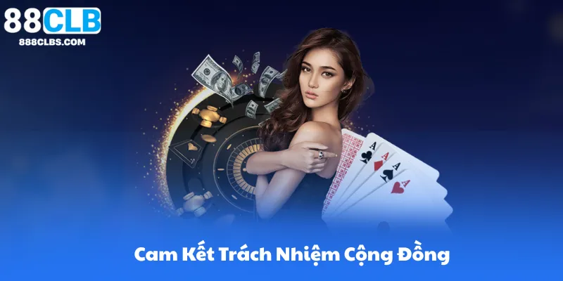 Cam Kết Trách Nhiệm Cộng Đồng