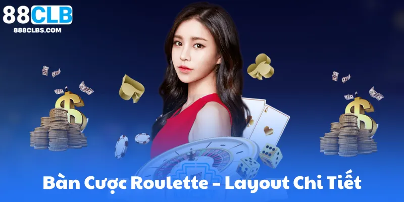 Bàn Cược Roulette – Layout Chi Tiết