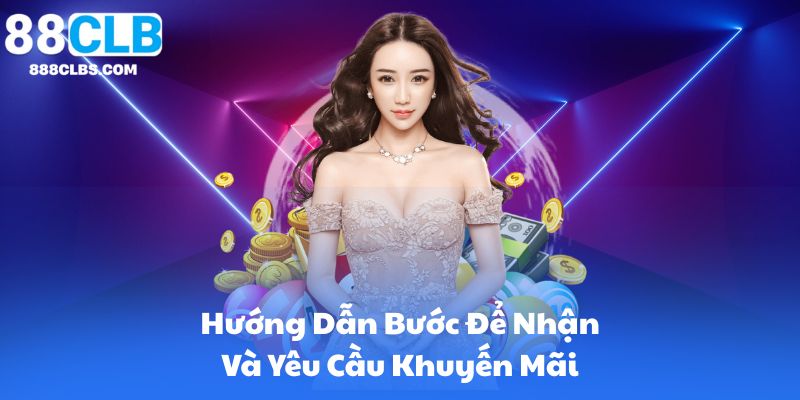 Hướng Dẫn Bước Để Nhận Và Yêu Cầu Khuyến Mãi